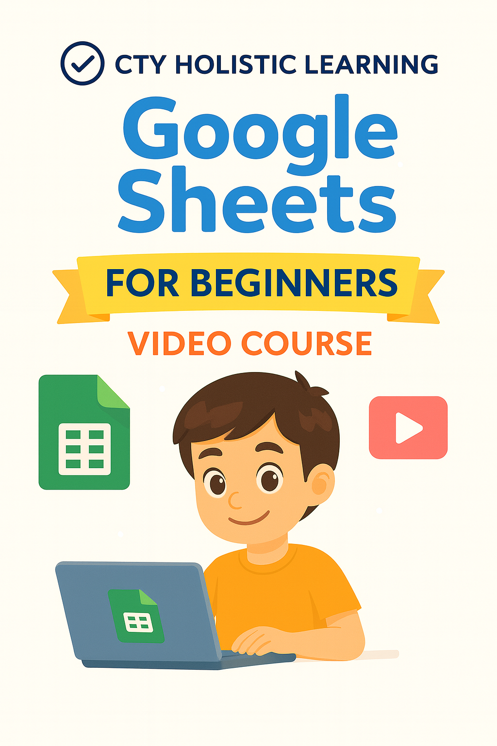 Google Sheets for Beginners (Video Course)